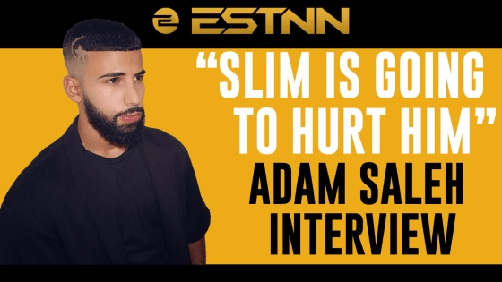 “Ryan Taylor is Going to Come out with Broken Bones” – Adam Saleh Interview