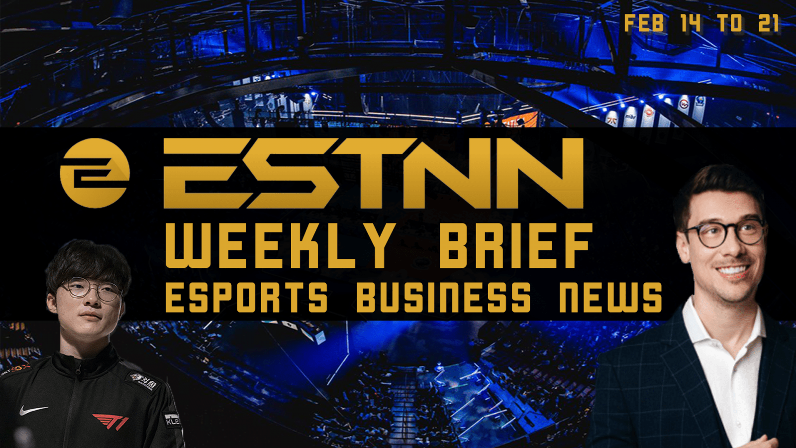The Weekly Brief: Esports Business News Feb. 14th to 21st