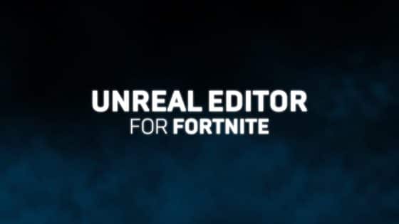 How the Fortnite Unreal Editor is Going to Work