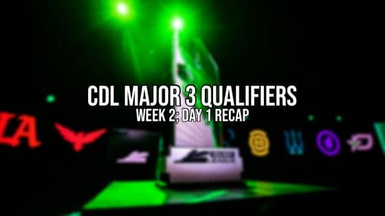 CDL Major 3 Qualifiers – Week 2; Day 1 Recap